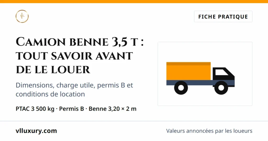 Camion benne 3,5 t en location : dimensions, charge utile et permis B