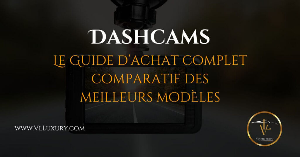 meilleures dashcam comparatif guide achat